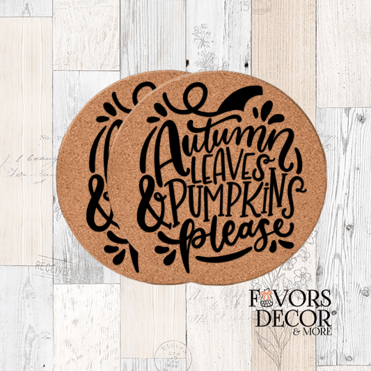 Cork Coasters - Pumpkin Please Coasters – Autumn Leaves & Pumpkins Please Fall Home Decor - Favors Decor and More
